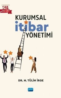 Kurumsal İtibar Yönetimi Necmiye Tülin İrge Nobel Akademik Yayıncılık