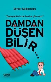 Damdan Düşen Bilir... Serdar Salepcioğlu Ceres Yayınları