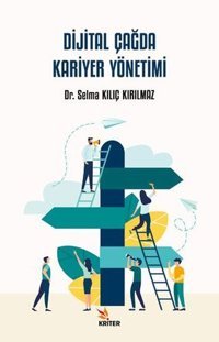 Dijital Çağda Kariyer Yönetimi Selma Kılıç Kırılmaz Kriter