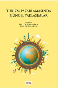 Turizm Pazarlamasında Güncel Yaklaşımlar Beta Yayınları