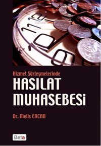 Hizmet Sözmeşmelerinde Hasılat Muhasebesi Melis Ercan Beta Yayınları