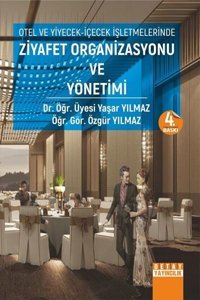 Otel ve Yiyecek İçecek İşletmelerinde Ziyafet Organizasyonu ve Yönetimi Yaşar Yılmaz Detay Yayıncılık