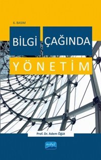 Bilgi Çağında Yönetim Adem Öğüt Nobel Akademik Yayıncılık