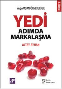 Yedi Adımda Markalaşma Altay Ayhan Aura