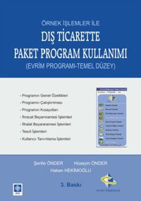 Örnek İşlemler ile Dış Ticarette Paket Program Kullanımı Hüseyin Önder, Şerife Önder, Hakan Hekimoğlu Ekin Basım Yayın