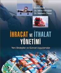 İhracat ve İthalat Yönetimi Kolektif Nobel Akademik Yayıncılık