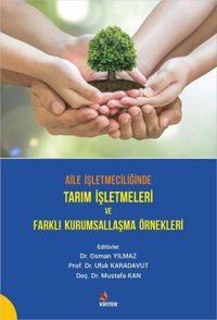 Aile İşletmeciliğinde Tarım İşletmeleri ve Farklı Kurumsallaşma Örnekleri Kolektif Kriter
