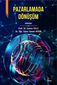 Pazarlamada Dönüşüm Samet Aydın, Gonca Telli Kriter