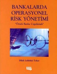 Bankalarda Operasyonel Risk Yönetimi ''Örnek Banka Uygulamaları'' Literatür Yayıncılık
