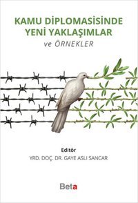 Kamu Diplomasisinde Yeni Yaklaşımlar ve Örnekler Beta Yayınları