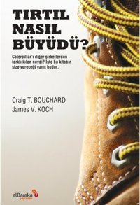Tırtıl Nasıl Büyüdü? Craig T. Bouchard, James V. Koch alBaraka Yayınları