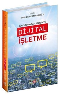 Covid - 19 Sonrası Değişim ve Dijital İşletme Kolektif Beta Yayınları