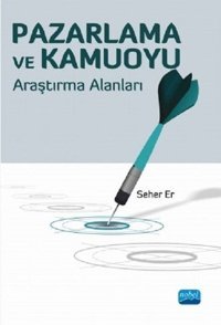 Pazarlama ve Kamuoyu Araştırma Alanları Seher Er Nobel Akademik Yayıncılık