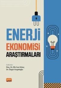 Enerji Ekonomisi Araştırmaları Kolektif Nobel Bilimsel Eserler