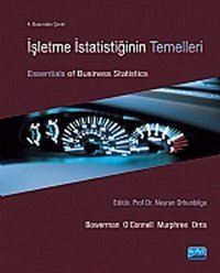 İşletme İstatistiğinin Temelleri T. O'Connell, S. Murphree, B. Orris, L. Bowerman Nobel Akademik Yayıncılık