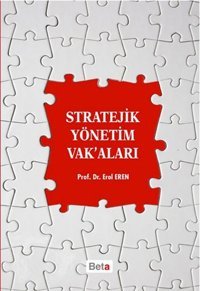 Stratejik Yönetim Vak'aları Erol Eren Beta Yayınları