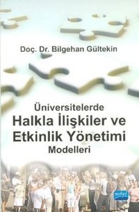 Üniversitelerde Halkla İlişkiler ve Etkinlik Yönetimi Modelleri Bilgehan Gültekin Nobel Akademik Yayıncılık