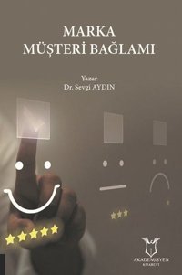 Marka Müşteri Bağlamı Sevgi Aydın Akademisyen Kitabevi