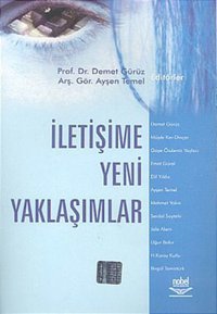 İletişime Yeni Yaklaşımlar Demet Gürüz Nobel Akademik Yayıncılık