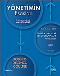 Yönetimin Esasları - Temel Kavramlar ve Uygulamalar Mary Coulter, A. Decenzo, Stephen P. Robbins Robbins Nobel Akademik Yayıncılık