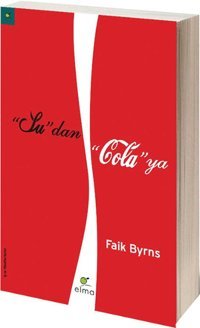 Su'dan Cola'ya Faik Byrns Elma Yayınevi