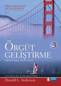 Örgüt Geliştirme-Örgüt Değişimine Yön Veren Süreç Donald L. Anderson Nobel Akademik Yayıncılık