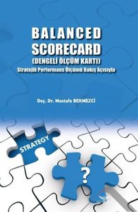 Balanced Scorecard-Dengeli Ölçüm Kartı Mustafa Bekmezci Altınordu