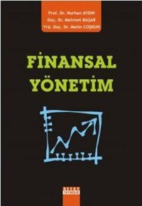 Finansal Yönetim Metin Coşkun, Mehmet Başar, Nurhan Aydın Detay Yayıncılık
