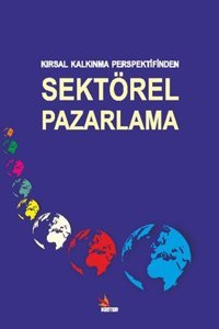 Kırsal Kalkınma Perspektifinden Sektörel Pazarlama Murat Bayat, Abdulvahap Baydaş Kriter