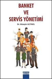 Banket ve Servis Yönetimi Hüseyin Altınel Detay Yayıncılık