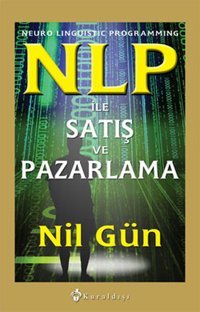 NLP İle Satış Ve Pazarlama Nil Gün Kuraldışı Yayınları