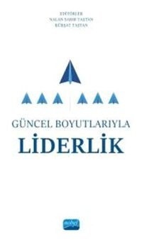 Güncel Boyutlarıyla Liderlik Kolektif Nobel Akademik Yayıncılık