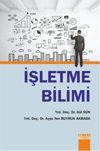 İşletme Bilimi Gül Gün, Ayşe Akbaba Detay Yayıncılık