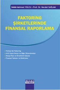 Faktoring Şirketlerinde Finansal Raporlama Necdet Sağlam, Mehmet Yolcu Detay Yayıncılık