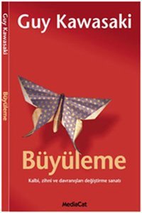 Büyüleme Guy Kawasaki MediaCat Yayıncılık