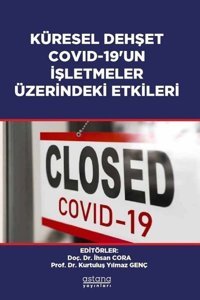 Küresel Dehşet Covid-19'un İşletmeler Üzerindeki Etkileri Kolektif Astana Yayınları