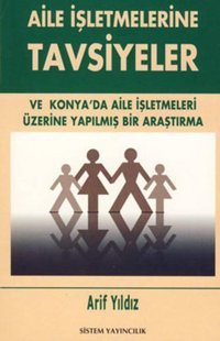 Aile İşletmelerine Tavsiyeler Arif Yıldız Sistem Yayıncılık