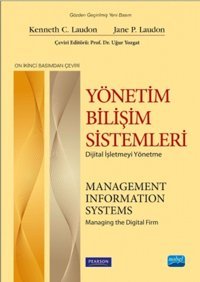 Yönetim Bilişim Sistemleri - Dijital İşletmeyi Yönetme Kolektif Nobel Akademik Yayıncılık