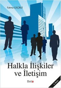 Halkla İlişkiler ve İletişim Fatma Geçikli Beta Yayınları