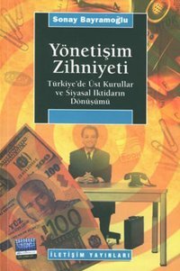 Yönetişim Zihniyeti Sonay Bayramoğlu İletişim Yayınları