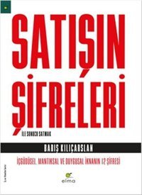 Satışın Şifreleri Barış Kılıçarslan Elma Yayınevi