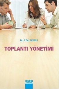 Toplantı Yönetimi İrfan Mısırlı Detay Yayıncılık