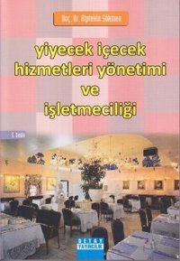 Yiyecek İçecek Hizmetleri Yönetimi ve İşletmeciliği Alptekin Sökmen Detay Yayıncılık