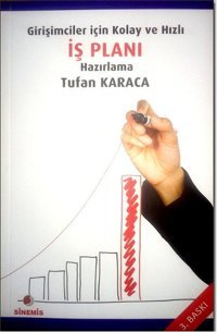 Girişimciler İçin Kolay ve Hızlı İş Planı Hazırlama Tufan Karaca Sinemis Yayınları