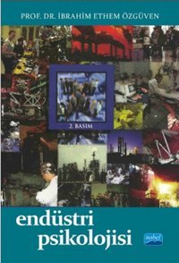 Endüstri Psikolojisi İbrahim Ethem Nobel Akademik Yayıncılık