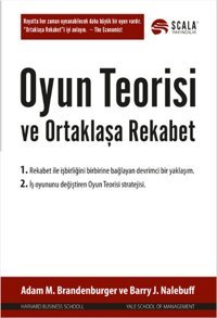 Oyun Teorisi ve Ortaklaşa Rekabet Adam M. Brandenburger, Barry J. Nalebuff Scala Yayıncılık