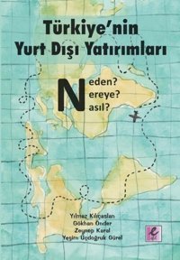 Türkiye'nin Yurt Dışı Yatırımları Kolektif Efil Yayınevi Yayınları