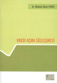 Kredi Açma Sözleşmesi Mehmet Deniz Yener On İki Levha Yayıncılık