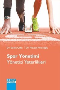 Spor Yönetimi-Yönetici Yeterlikleri Nevzat Mirzeoğlu Detay Yayıncılık