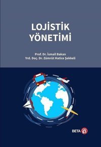 Lojistik Yönetimi İsmail Bakan, Zümrüt Hatice Şekkeli Beta Yayınları